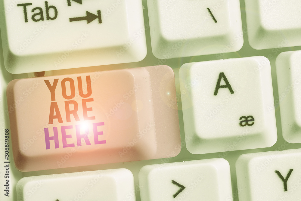 Poster handwriting text you are here. conceptual photo this is your location reference point global positio