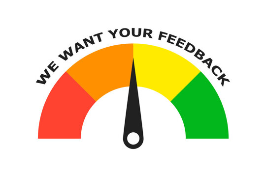 Colored scale. We want your feedback concept scale. Isolated vector illustration. Business satisfaction support. Client comment. Flat vector infographic. Scale icon vector.