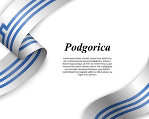 Waving ribbon with flag of podgorica