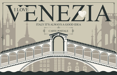 Retro postcard with words I love Venezia. Vintage vector card with the Ponte di Rialto bridge, the famous Venice architectural attraction. Italy it is always a good idea. © paseven