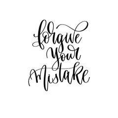 forgive your mistake - hand lettering inscription text