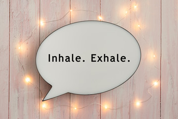Inhale. Exhale. On Speech Bubble with Fairy Lights