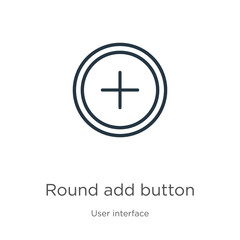 Round add button icon. Thin linear round add button outline icon isolated on white background from user interface collection. Line vector round add button sign, symbol for web and mobile