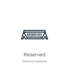 Obraz premium Reserved icon. Thin linear reserved outline icon isolated on white background from hotel and restaurant collection. Line vector reserved sign, symbol for web and mobile