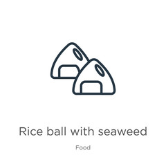 Rice ball with seaweed icon. Thin linear rice ball with seaweed outline icon isolated on white background from food collection. Line vector rice ball with seaweed sign, symbol for web and mobile