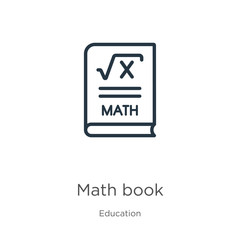 Fototapeta premium Math book icon. Thin linear math book outline icon isolated on white background from education collection. Line vector math book sign, symbol for web and mobile