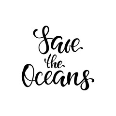Save the Oceans, vector lettering. Keep the sea and oceans, plastic free concept. design for World Water Day and Earth Day
