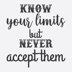 Inspirational and motivation quote:100% vector best for t shirt, pillow,mug, sticker and other Printing media.