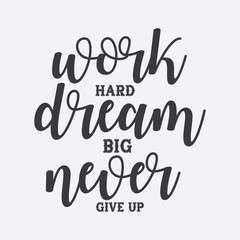 Inspirational and motivation quote:100% vector best for t shirt, pillow,mug, sticker and other Printing media.