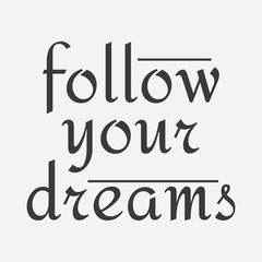 Inspirational and motivation quote:100% vector best for t shirt, pillow,mug, sticker and other Printing media.