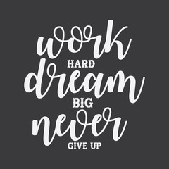 Inspirational and motivation quote:100% vector best for t shirt, pillow,mug, sticker and other Printing media.