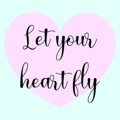 Let your heart fly. Ready to post social media quote