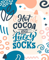 Hot cocoa hand lettering composition. Hand drawn quote for Christmas signs, cafe, bar and restaurant