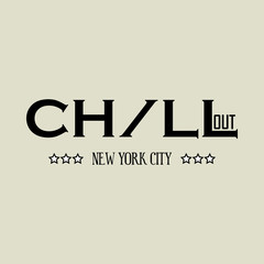 CHILL OUT - Vector illustration design for banner, t shirt graphics, fashion prints, slogan tees, stickers, cards, posters and other creative uses
