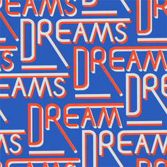 3D typo play pop color with wording " DREAMS" seamless pattern vector ,Design for fashion,fabric,web,wallpaper,and all graphic used