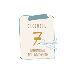 Calendar sheet. With shutter International Civil Aviation Day. December 7. Beige and blue illustration on white background with airplane.