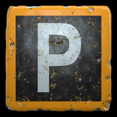 Public road sign orange and black color with a capital letter P in the center isolated on black background. 3d