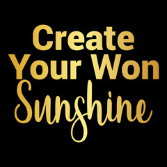 Inspirational and motivation quote:100% vector best for t shirt, pillow,mug, sticker and other Printing media.