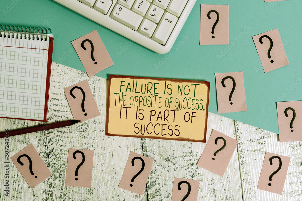 Poster text sign showing failure is not the opposite of. business photo text failure is not the opposite of