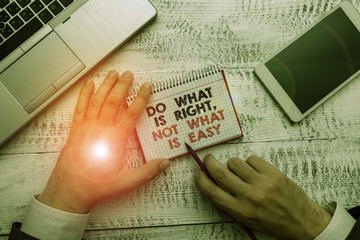 Word writing text Do What Is Right Not What Is Easy. Business photo showcasing Make correct actions...