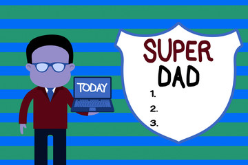 Conceptual hand writing showing Super Dad. Concept meaning Children idol and super hero an inspiration to look upon to Man in suit wearing eyeglasses holding open laptop photo Art