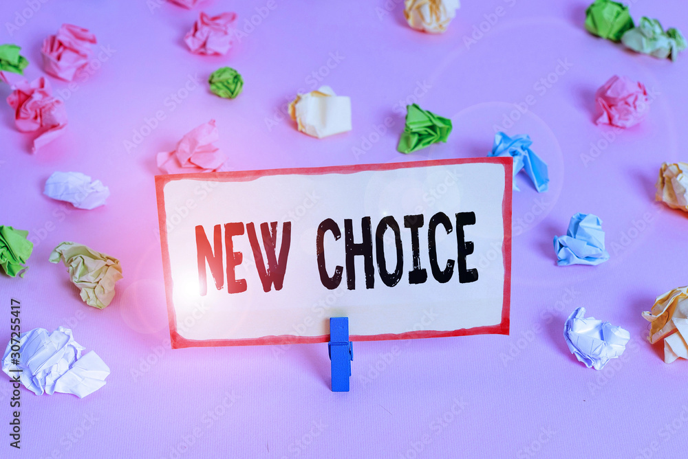 Poster conceptual hand writing showing new choice. concept meaning having lot of options and adding another
