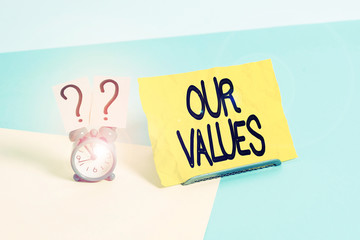 Handwriting text writing Our Values. Conceptual photo list of morals companies or individuals...