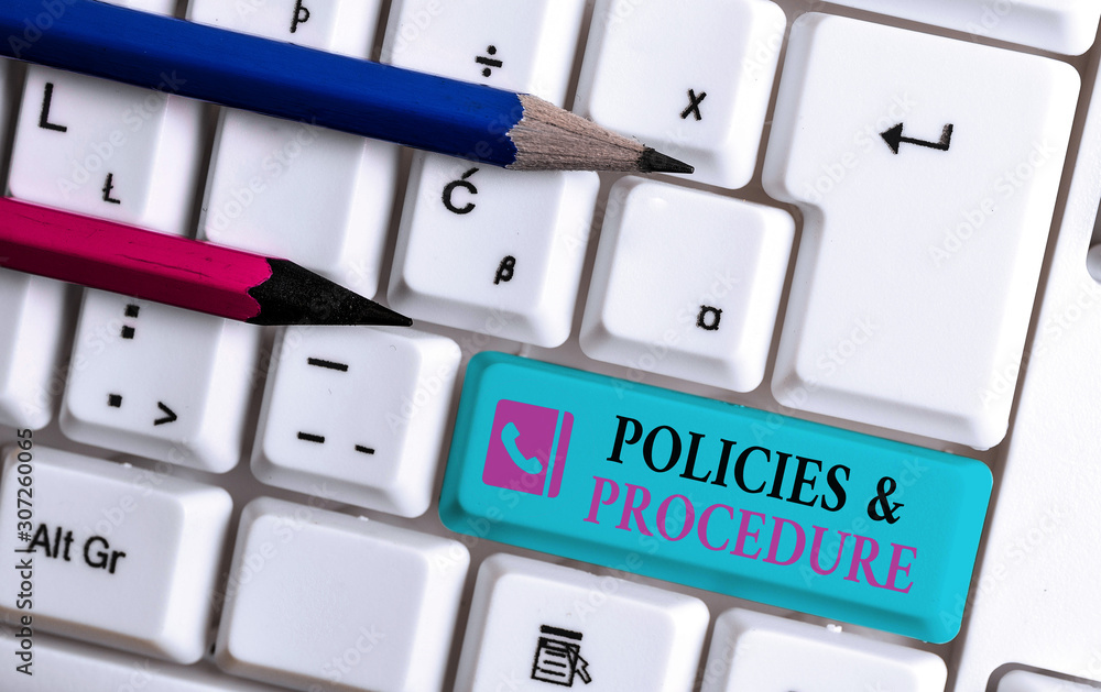 Poster word writing text policies and procedure. business photo showcasing list of rules defines customer a