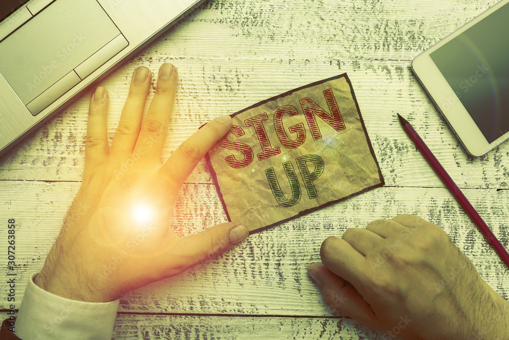 Poster handwriting text sign up. conceptual photo use your information to register in website team college 