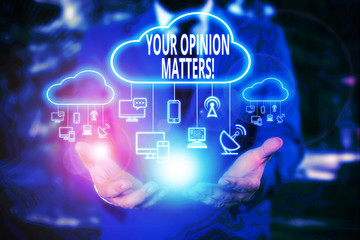 Writing note showing Your Opinion Matters. Business concept for show you do not agree with something that just been said Male wear formal work suit presenting presentation smart device