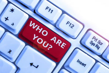 Word writing text Who Are You question. Business photo showcasing asking about demonstrating...