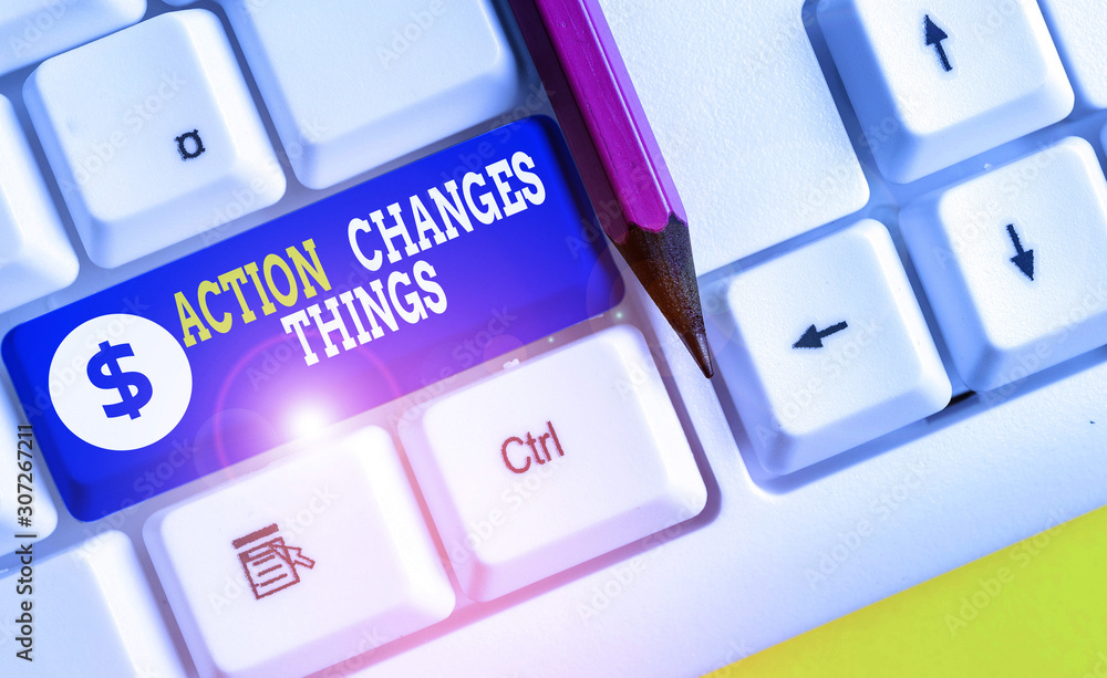 Poster word writing text action changes things. business photo showcasing doing something will reflect othe