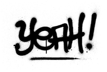 graffiti yeah word sprayed in black over white - obrazy, fototapety, plakaty