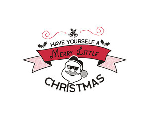 Merry Christmas season graphic print, t shirt design for xmas party, cricut. Holiday decor with ornaments and xmas funny text - Have yourself a Merry little Christmas . Stock vector emblem