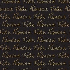 Merry Christmas in Spanish language hand lettering gold foil effect seamless vector pattern. Repeating background golden text on black. Holiday greetings. Use for gift wrap, banner, packaging