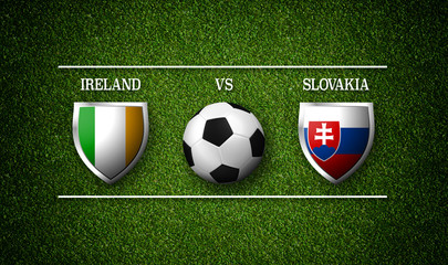 Football Match schedule, Ireland vs Slovakia, flags of countries and soccer ball - 3D rendering