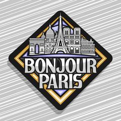 Vector logo for Paris, decorative rhombus tag with black and white art draw of famous paris landmarks, creative fridge magnet with original typeface for words bonjour paris on abstract background. © mihmihmal