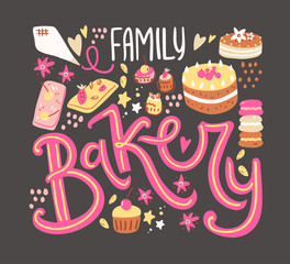 Signboard Family Bakery. Hand drawn lettering with sweet elements, cake, candies, cupcakes and macaroons