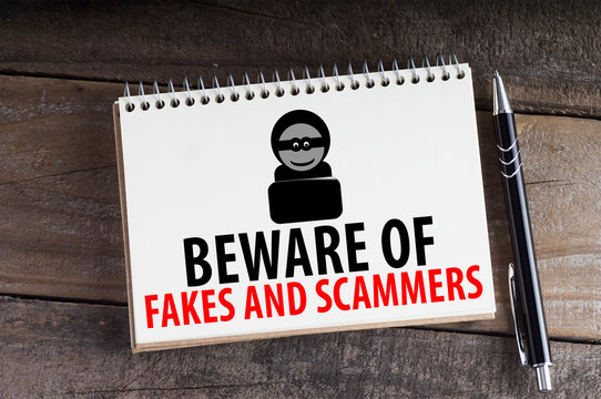 Beware Of Fakes And Scammers