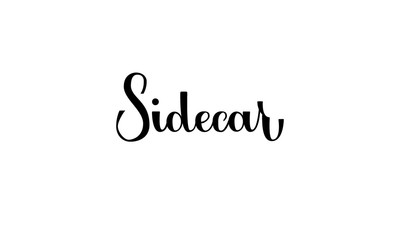 Lettering Sidecar isolated on white background for print, design, bar, menu, offers, restaurant. Modern hand drawn lettering label for alcohol cocktail Sidecar. Handwritten inscriptions coctktail for