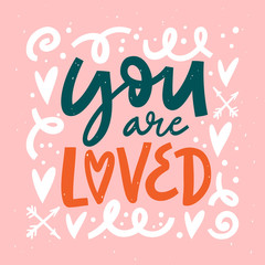 Happy Valentine's Day greeting card. You are loved