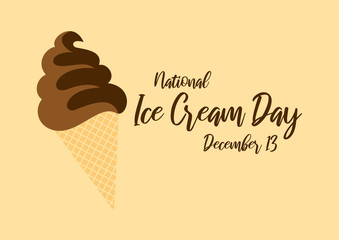 National Ice Cream Day vector. Chocolate ice cream vector. American food holiday. Ice Cream Day Poster, December 13. Important day