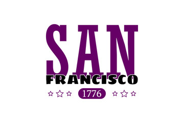 Obraz premium San Francisco - design for textile and fashion, t-shirt graphics, prints, slogan tees, stickers, cards, banner, poster, emblem and other creative uses