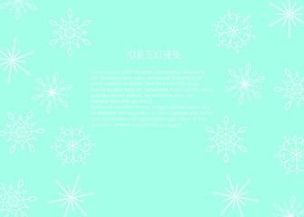 Vector illustration with snowflakes and place for text on turquoise background. Template for poster, web and advertising banner, greeting card, party invitation, post in social media, mailing, flyer.