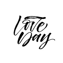 Love day postcard. Modern vector brush calligraphy. Ink illustration with hand-drawn lettering. 