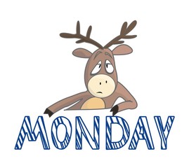 The day of the week is Monday. Deer tired, did not sleep after the weekend.Flat design isolated on white.Vector picture.