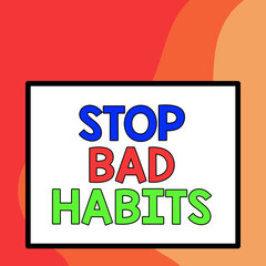 Naklejka premium Word writing text Stop Bad Habits. Business photo showcasing asking someone to quit doing non good actions and altitude Big white blank square background inside one thick bold black outline frame