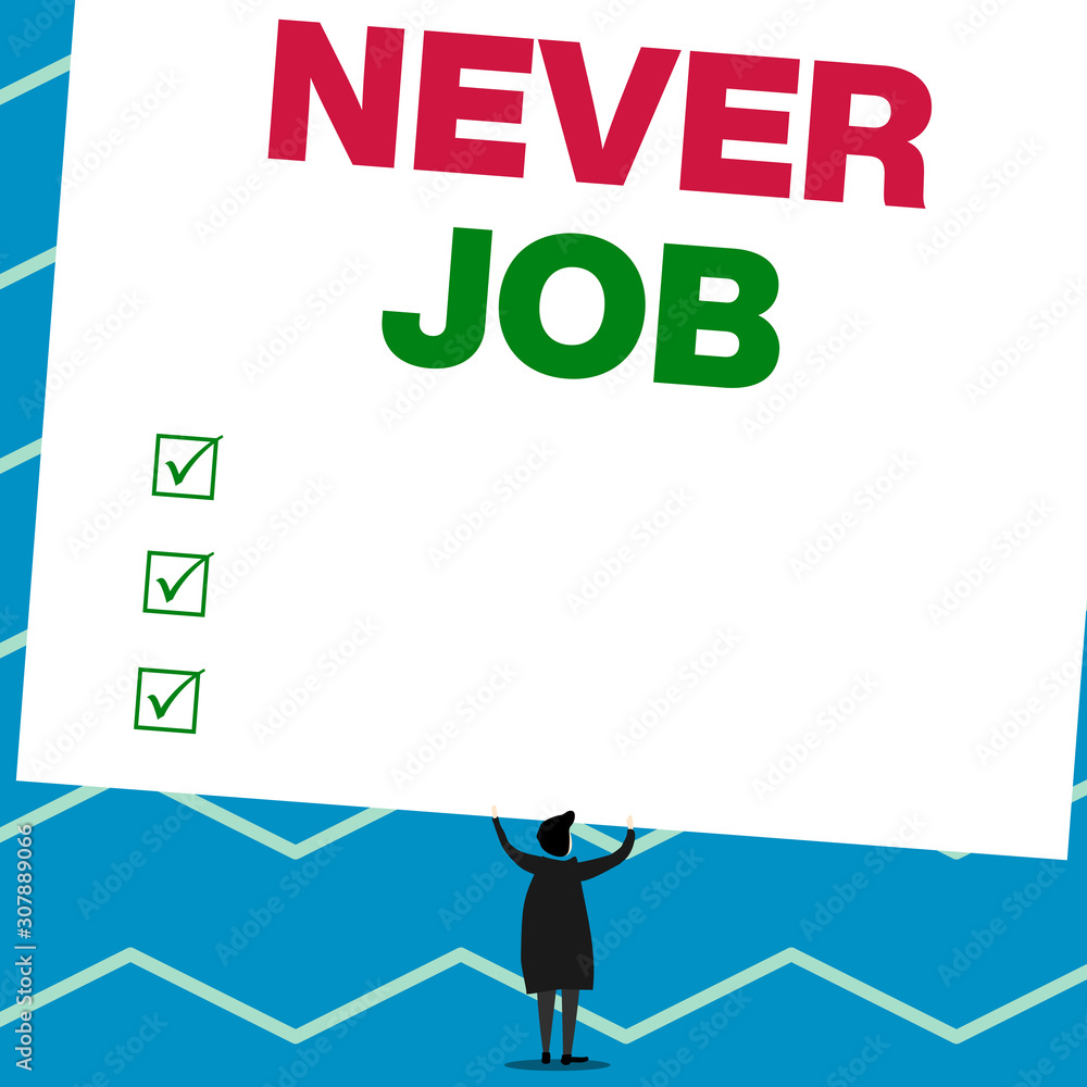 Aufkleber handwriting text writing never job. conceptual photo choosing a job that you enjoy and enhance will 
