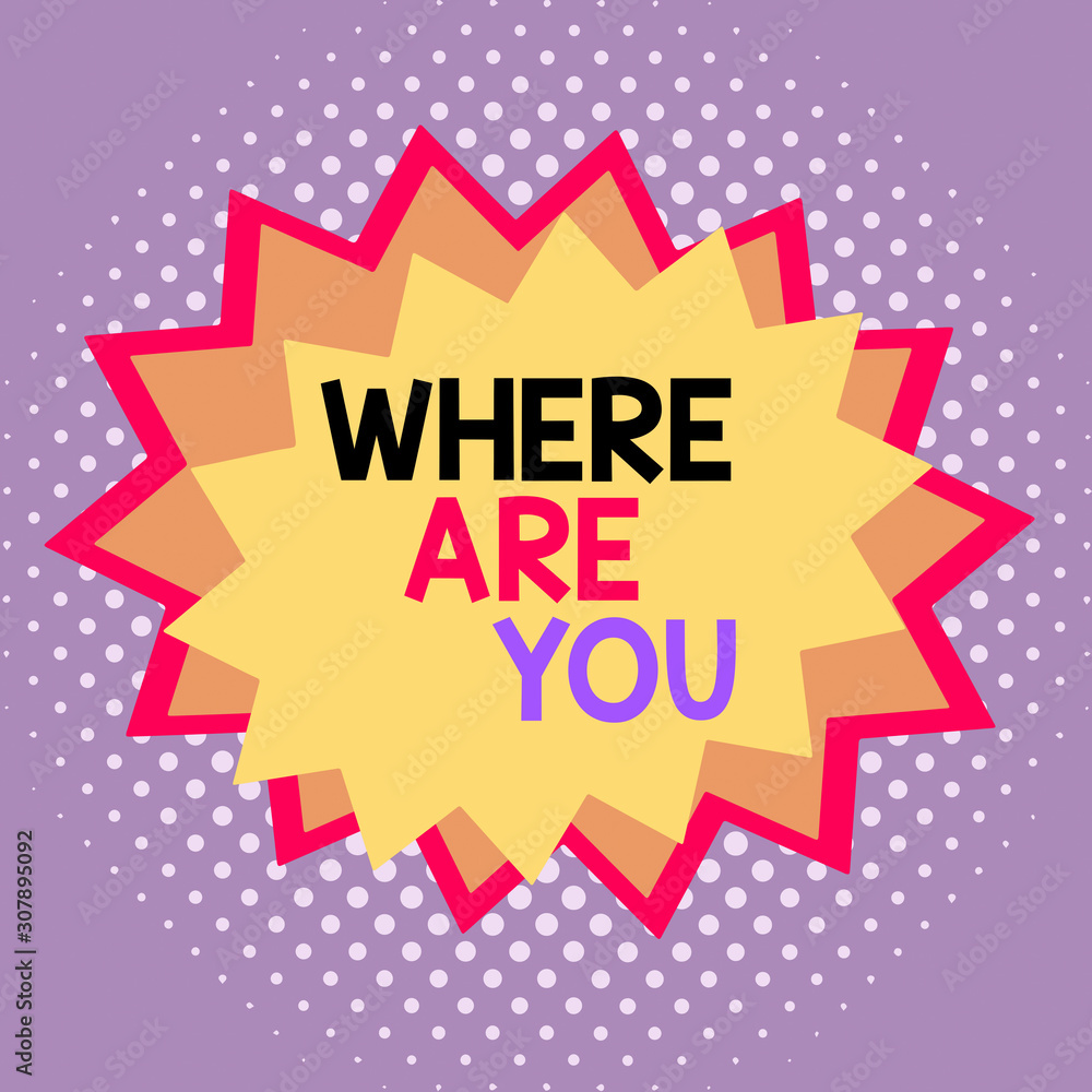 Poster word writing text where are you. business photo showcasing give us your location address direction p