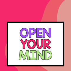 Word writing text Open Your Mind. Business photo showcasing Be openminded Accept new different things ideas situations Big white blank square background inside one thick bold black outline frame